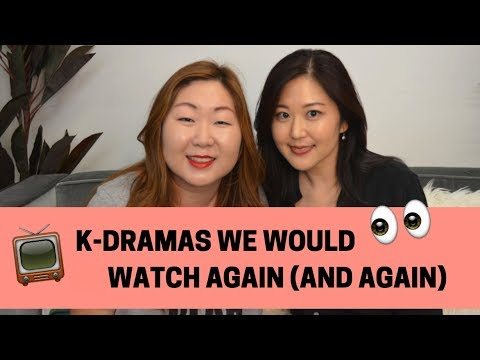 K-Dramas We Would Watch Again (and Again)