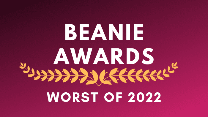 [2022 Year in Review] Beanie Awards: Worst of 2022